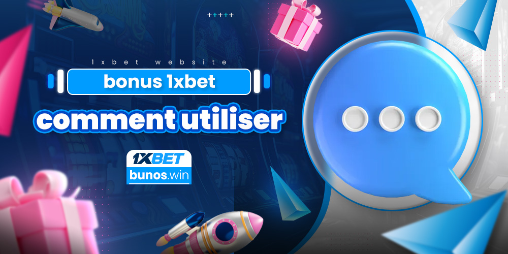 bonus 1xbet comment utiliser